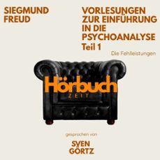 vorlesungen zur einfuhrung in die psychoanalyse. teil 1: die fehlleistungen.. (audiolibro)-sigmund freud-9783754520093