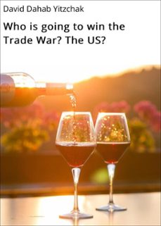 who is going to win the trade war? the us? (ebook)-david dahab yitzchak-9783757599393