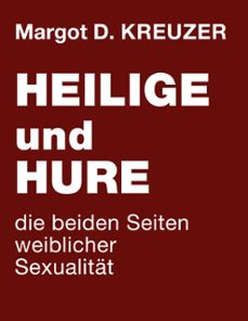 heilige und hure - die beiden seiten weiblicher sexualitat (ebook)-9783769341393