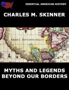 myths and legends beyond our borders (ebook)-charles m. skinner-9783849619893
