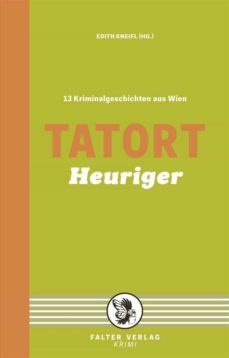 tatort heuriger (ebook)-sabina naber-raoul biltgen-reinhardt badegruber-9783854395393