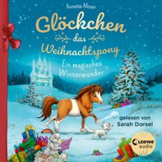 glockchen, das weihnachtspony - ein magisches winterwunder (audiolibro)-annette moser-9783949473593