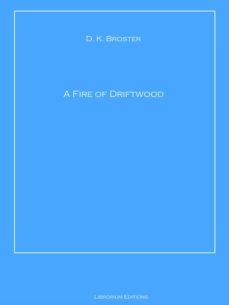 a fire of driftwood (ebook)-d. k. broster-9783966103893