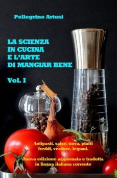 la scienza in cucina e l'arte di mangiar bene - gli antipasti, le uova, i piatti freddi, le verdure e i legumi (ebook)-pellegrino artusi-9786050351293
