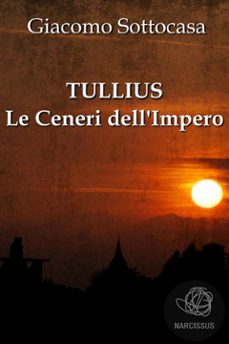 tullius - le ceneri dell'impero (ebook)-9786050382693