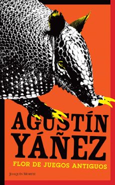 flor de juegos antiguos (ebook)-agustin yañez-9786070731693