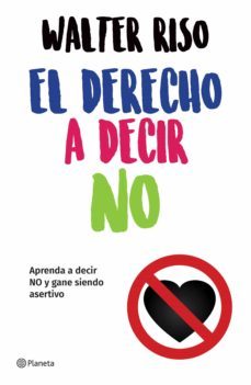 el derecho a decir no (edición mexicana) (ebook)-walter riso-9786070747793