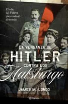 la venganza de hitler contra los habsburgo-9786070782893