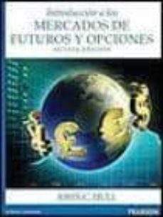introduccion a los mercados de futuros (8ª ed.)-john c. hull-9786073222693