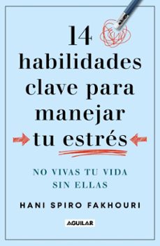 14 habilidades clave para manejar tu estres (ebook)-hani spiro fakhouri-9786073857093