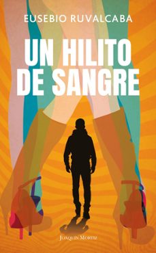 un hilito de sangre (ebook)-eusebio ruvalcaba-9786073913393
