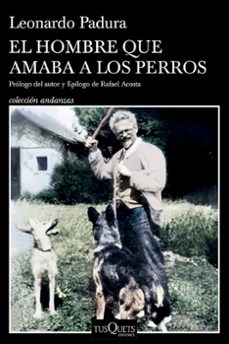 el hombre que amaba a los perros (edicion 15 aniversario)-9786073919593