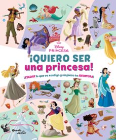 disney princesas. ¡quiero ser una princesa!-9786073929493