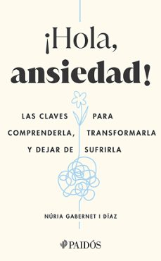¡hola, ansiedad! (edicion mexicana) (ebook)-núria gabernet i díaz-9786075697093