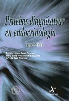 pruebas diagnosticas en endocrinologia (ebook)-patricia leonor pérez sánchez-maría elena medrano ortiz de zárate-alfredo reza albarrán-9786077410393