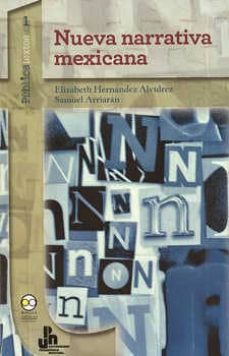 nueva narrativa mexicana-elizabeth hernandez alvidrez-samuel arriaran-9786077588993