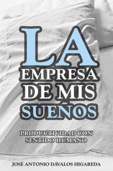 la empresa de mis sueños-jose antonio davalos higareda-9786078035793