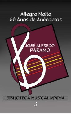 allegro molto. 60 años de anecdotas (ebook)-jose alfredo paramo-9786078427093