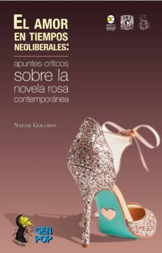 el amor en tiempos neoliberales: (ebook)-9786078450893