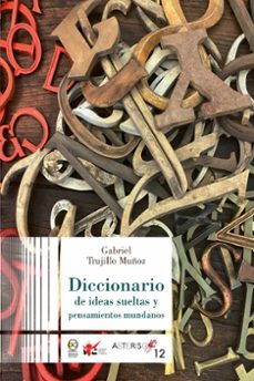 diccionario de ideas sueltas y pensamientos mundanos (ebook)-9786078838493