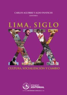 lima, siglo xx (ebook)-aldo panfichi-carlos aguirre-9786124146893