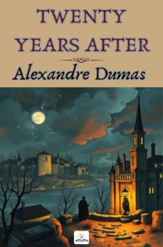 twenty years after (ebook)-alexandre dumas-9786253872793