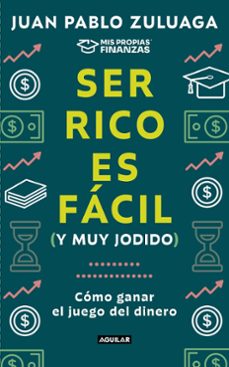 ser rico es fácil (y muy jodido) (ebook)-juan pablo zuluaga-9786287539693