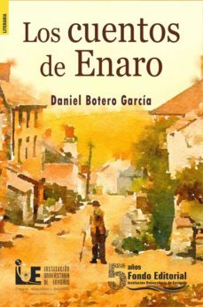 los cuentos de enaro (ebook)-daniel botero garcía-9786287601093