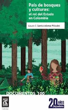 pais de bosques y culturas: el rol del estado en colombia (ebook)-laura j. santamaría méndez-9786287764293
