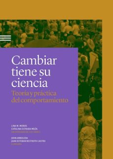 cambiar tiene su ciencia-lina maría moros cañón-catalina estrada mejía-john arboleda-9786287903593
