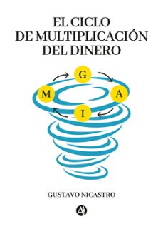 el ciclo de multiplicacion del dinero (ebook)-gustavo nicastro-9786310011493
