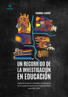 un recorrido de la investigacion en la educacion (ebook)-vanina cardú-9786313065493