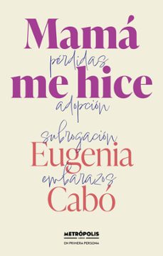 mama me hice (ebook)-eugenia cabó-9786316505293