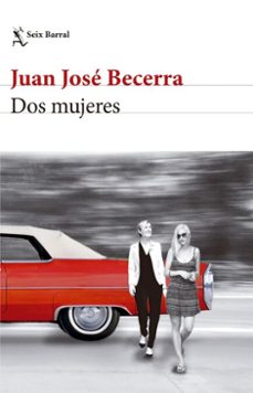 dos mujeres (ebook)-juan josé becerra-9786316691293