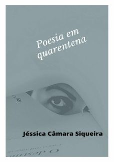 poesia em quarentena (ebook)-jéssica câmara siqueira-9786500098693