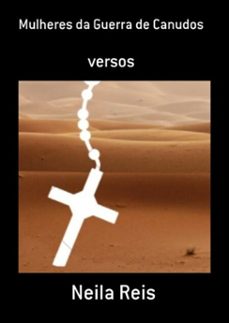 mulheres da guerra de canudos (ebook)-neila reis-9786500222593