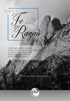 entre a fé e a razão (ebook)-antônio elias asbeg junior-9786525141893
