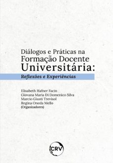dialogos e praticas na formaço docente universitaria (ebook)-elisabeth hafner facin-giovana maria di domenico silva-marcio giusti trevisol-9786525164793
