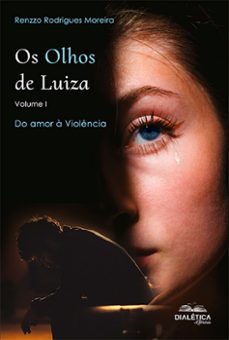os olhos de luiza - volume i (ebook)-renzzo rodrigues moreira-9786525206493