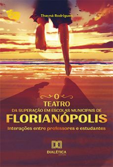 o teatro da superaço em escolas municipais de florianopolis (ebook)-thayná rodrigues-9786525277493