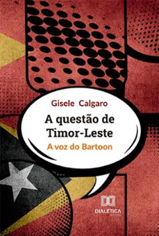 a questão de timor-leste-gisele calgaro-9786525285993