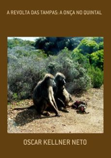 a revolta das tampas: a onça no quintal (ebook)-oscar kellner neto-9786526615393