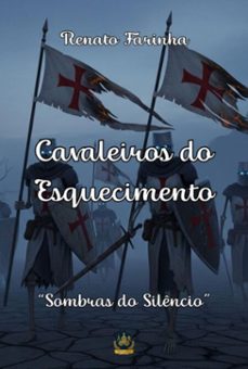 cavaleiros do esquecimento (ebook)-renato gomes machado-9786526653593