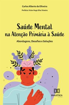 saúde mental na atenção primária à saúde-prof. dr. carlos alberto de oliveira-9786527069393