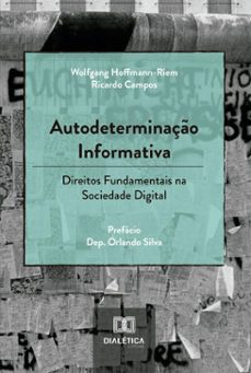 autodeterminaço informativa (ebook)-wolfgang hoffmann-riem-ricardo campos-9786527079293