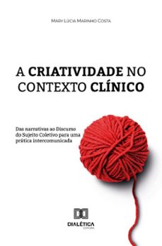 a criatividade no contexto clinico (ebook)-mary lucia marinho costa-9786527080893