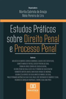 estudos praticos sobre direito penal e processo penal (ebook)-marilia gabriela de araújo melo pereira de lira-9786527082293