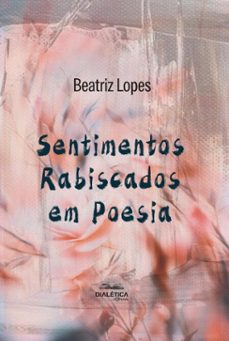 sentimentos rabiscados em poesia (ebook)-beatriz lopes-9786527400493