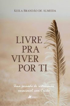 livre pra viver por ti (ebook)-keila brandão de almeida-9786528040193