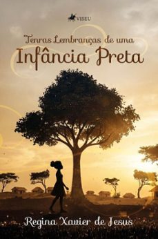 tenras lembranças de uma infancia preta (ebook)-regina xavier de jesus-9786528041893